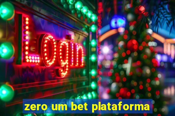 zero um bet plataforma